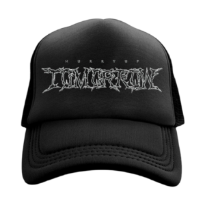 Hurry Up Tomorrow Trucker Hat